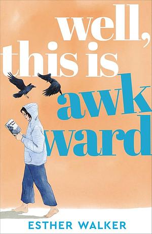 Well, This Is Awkward by Esther Walker