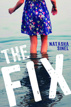 The Fix by Natasha Sinel