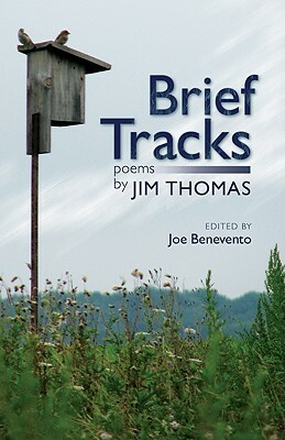 Brief Tracks: Poems by Jim Thomas