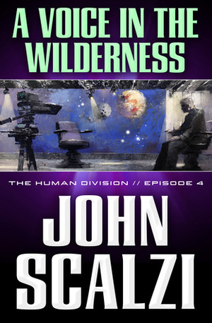 A Voice in the Wilderness by John Scalzi