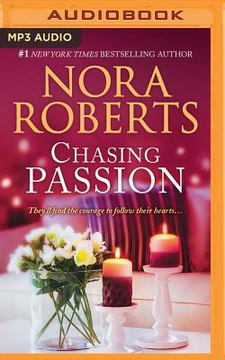 Chasing Passion: Falling for Rachel, Convincing Alex by Nora Roberts