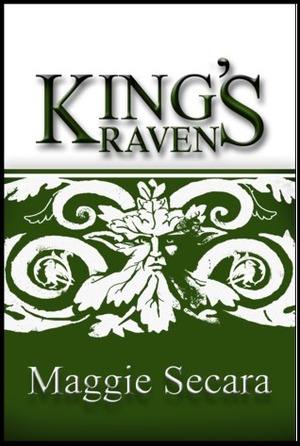 King's Raven by Maggie Secara