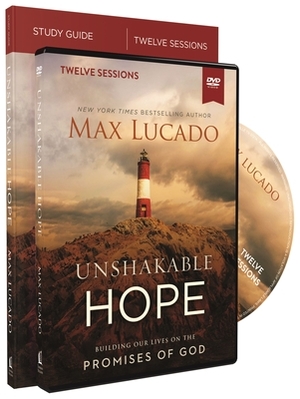 Unshakable Hope Study Guide with DVD: Building Our Lives on the Promises of God by Max Lucado