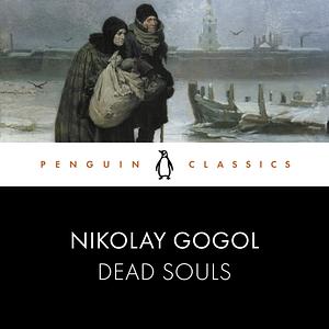 Dead Souls by Nikolai Gogol