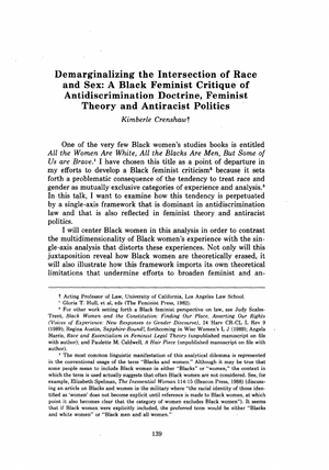 Demarginalizing the Intersection of Race and Sex: A Black Feminist Critique of Antidiscrimination Doctrine, Feminist Theory and Antiracist Politics by Kimberlé Crenshaw