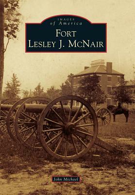 Fort Lesley J. McNair by John Michael