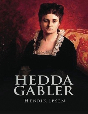 Hedda Gabler (Annotated) by Henrik Ibsen