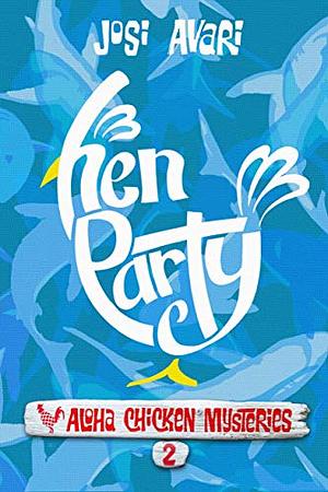 Hen Party by Josi Avari