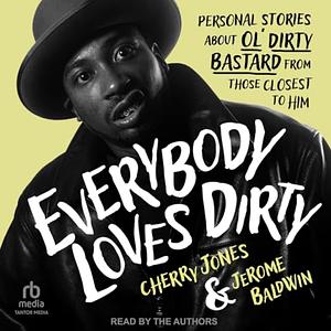 Everybody Loves Dirty by Cherry Jones, Jerome Baldwin