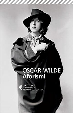 Aforismi by Silvia Mondardini, Oscar Wilde