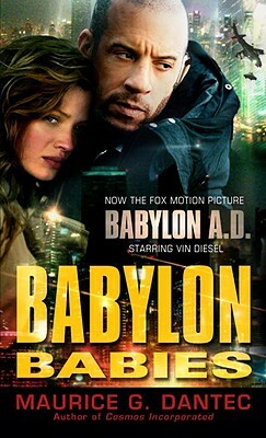 Babylon Babies by Maurice G. Dantec