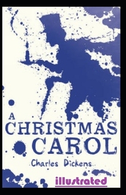 A Christmas Carol illustrated by Charles Dickens