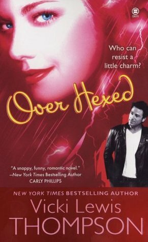 Over Hexed by Vicki Lewis Thompson