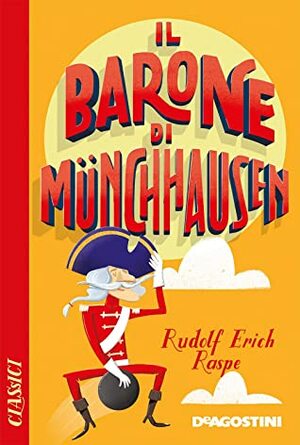 Il barone di Münchhausen by Rudolf Erich Raspe, Antonio Luglio, Bianca Ugo