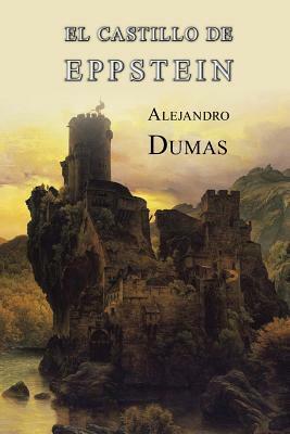 El Castillo de Eppstein by Alexandre Dumas