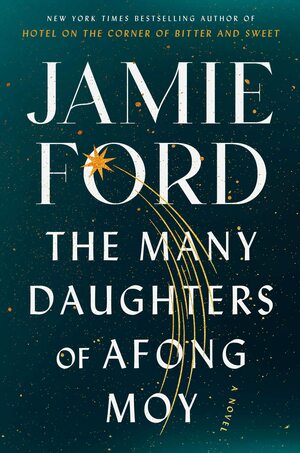 The Many Daughters of Afong Moy by Jamie Ford