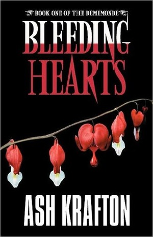 Bleeding Hearts by Ash Krafton