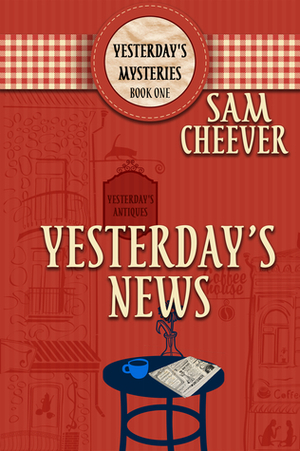 Yesterday's News by Sam Cheever