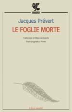 Le foglie morte by Jacques Prévert, Gail Prince