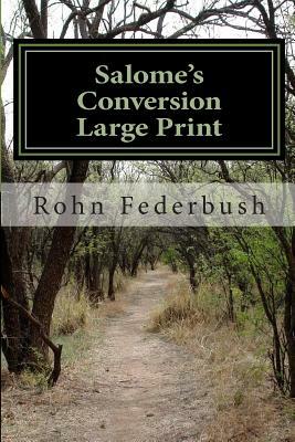 Salome's Conversion - Revised Text by Rohn Federbush