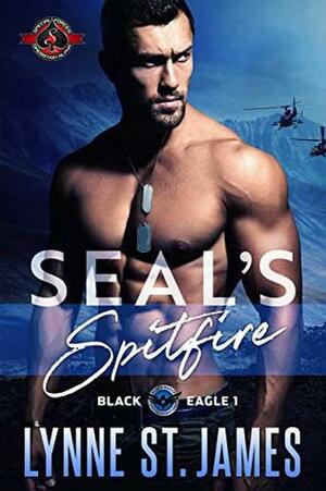 SEAL's Spitfire by Lynne St. James