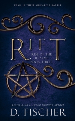 Rift (Rise of the Realms: Book Three): An Epic Fantasy and Dark Paranormal Fantasy Novel by D. Fischer