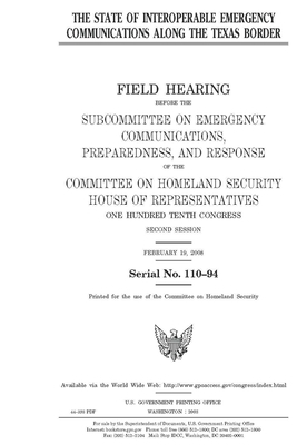 The state of interoperable emergency communications along the Texas border by United St Congress, United States House of Representatives, Committee on Homeland Security (house)