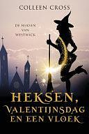 Heksen, Valentijnsdag en een vloek: een paranormale detectiveroman by Colleen Cross