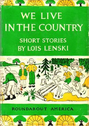 We Live in the Country by Lois Lenski