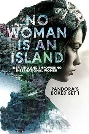 No Woman is an Island: Inspiring and Empowering International Women by Linda Gillard, Helena Halme, Clare Flynn, Lorna Fergusson, Liza Perrat