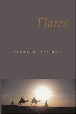 Flares by Christopher Merrill