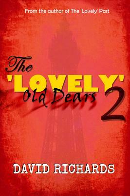 The 'Lovely' Old Dears 2 by David Richards