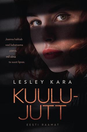 Kuulujutt by Lesley Kara