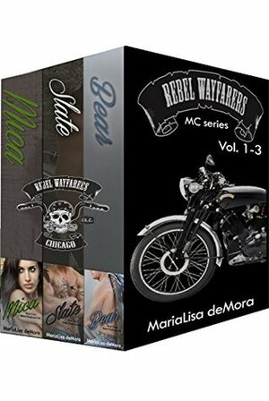 Rebel Wayfarers MC Vol 1-3: Boxed Set by MariaLisa deMora