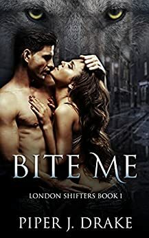 Bite Me by Piper J. Drake