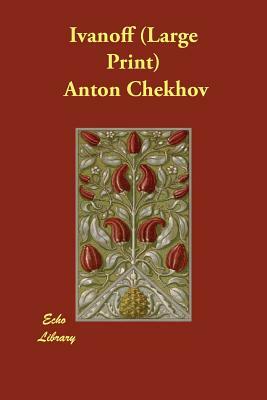 Ivanoff by Anton Chekhov
