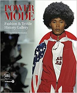 Power Mode: The Force of Fashion by Christopher Breward, Peter McNeil, Robin Givhan, Jennifer Craik, Emma McClendon, Valerie Steele