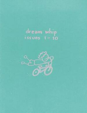 Dream Whip: 1994-1999 by Bill Brown