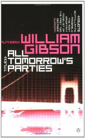 All Tomorrow's Parties by William Gibson