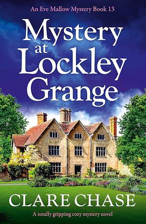 Mystery at Lockley Grange by Clare Chase