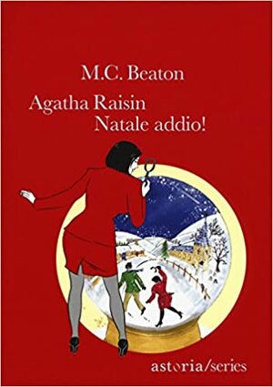 Agatha Raisin. Natale addio! by M.C. Beaton