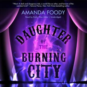 Daughter of the Burning City by Amanda Foody