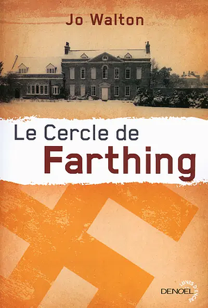 Le Cercle de Farthing by Jo Walton