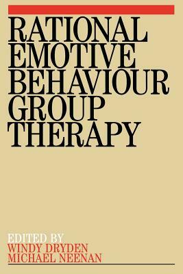 Rational Emotive Behaviour Group Therapy by Michael Neenan, Windy Dryden