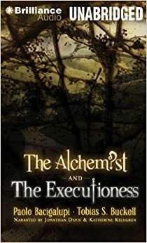 The Alchemist and the Executioness by Tobias S. Buckell, Paolo Bacigalupi