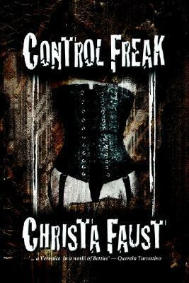 Control Freak by Christa Faust