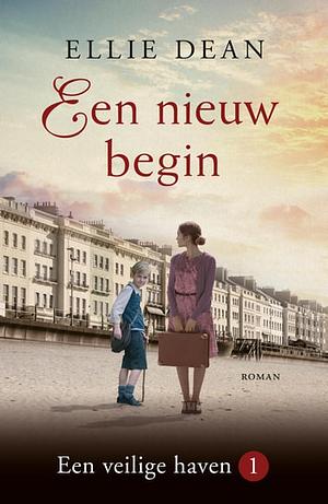 Een nieuw begin by Ellie Dean