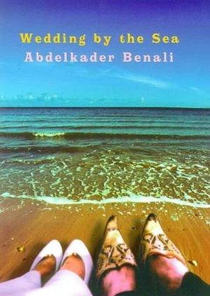 Wedding by the Sea by Susan Massotty, Abdelkader Benali