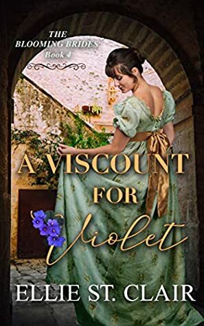 A Viscount for Violet by Ellie St. Clair