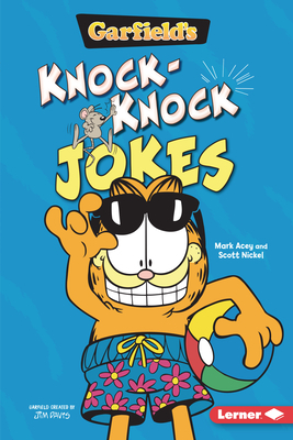 Garfield's (R) Knock-Knock Jokes by Scott Nickel, Mark Acey